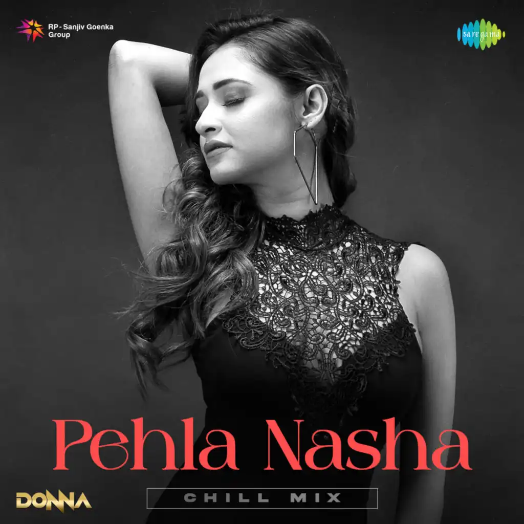 Pehla Nasha (Chill Mix) [feat. DJ Donna]