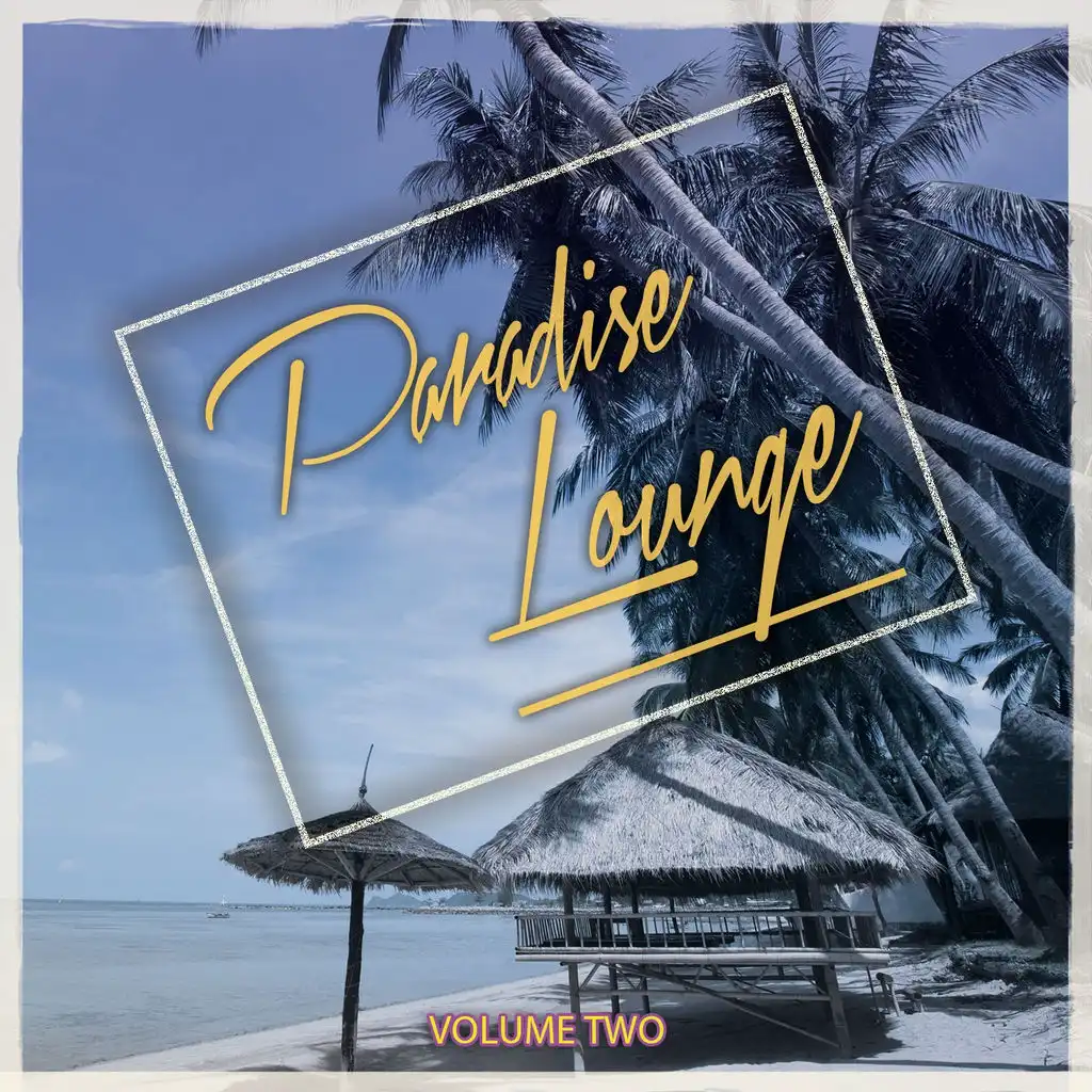 Paradise Lounge, Vol. 2 (Best Of Beachbar & Sunchair Music)