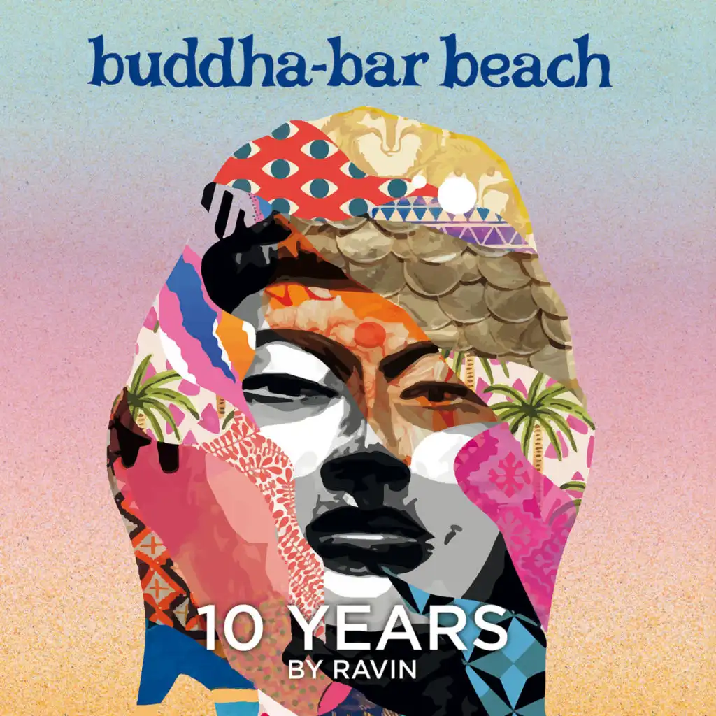 Buddha Bar Beach 10 Years by Ravin