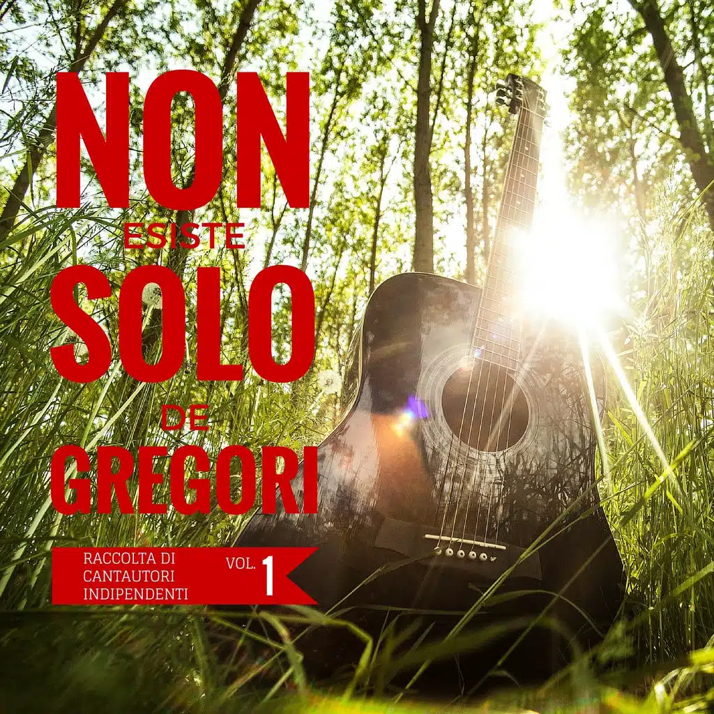 Non esiste solo De Gregori, Vol. 1 (Raccolta di cantautori indipendenti)