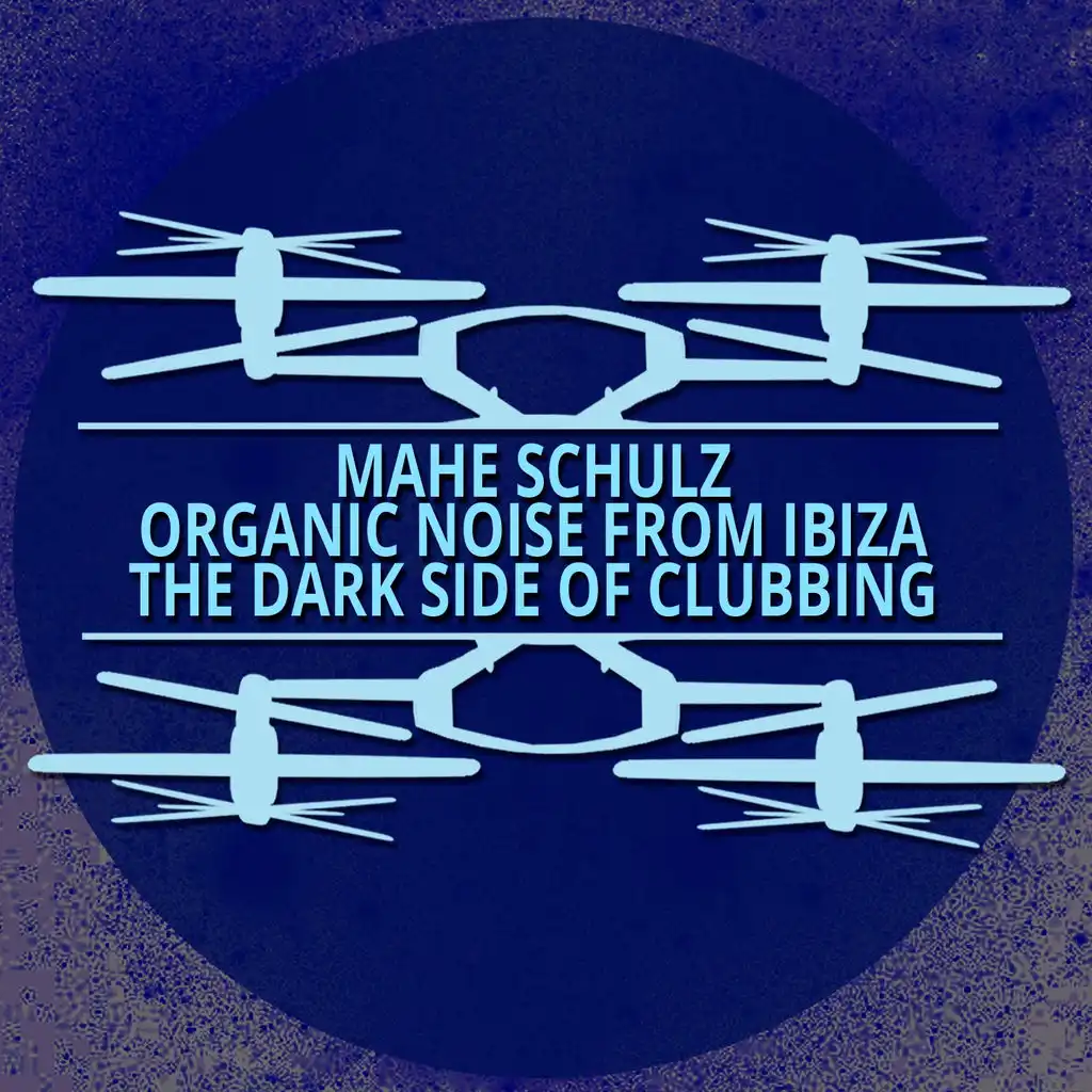 Mahe Schulz, Organic Noise from Ibiza