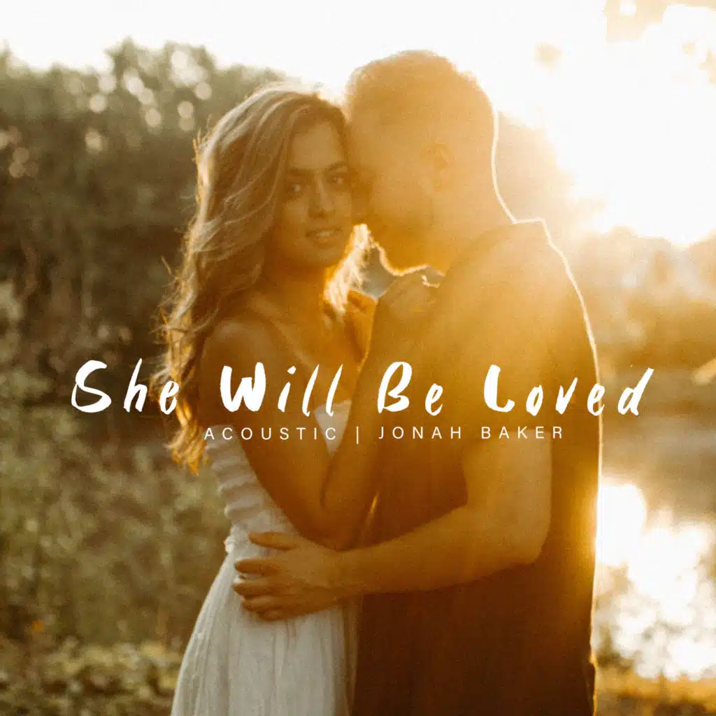 She Will Be Loved (Acoustic)