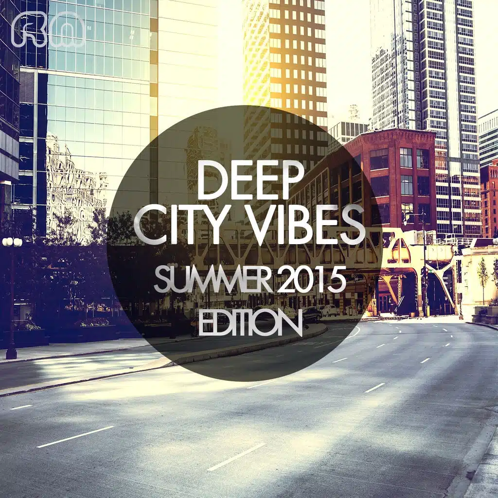 Deep City Vibes - Summer 2015 Edition