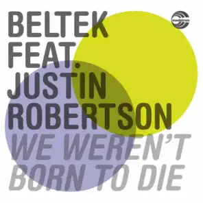 We Weren't Born to Die (feat. Justin Robertson)