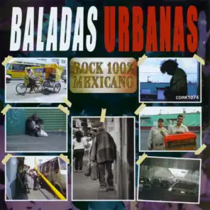 Baladas Urbanas (Rock 100% Mexicano)
