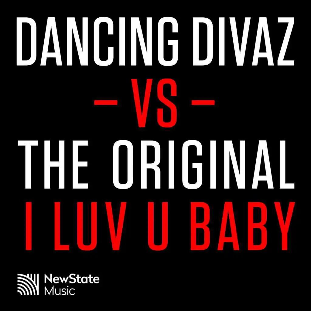 I Luv U Baby (Dancing Divaz & Bobby Tee Remix)