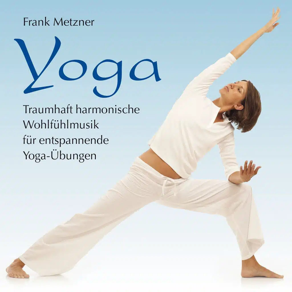 Yoga: Musik für entspannende Yoga-Übungen