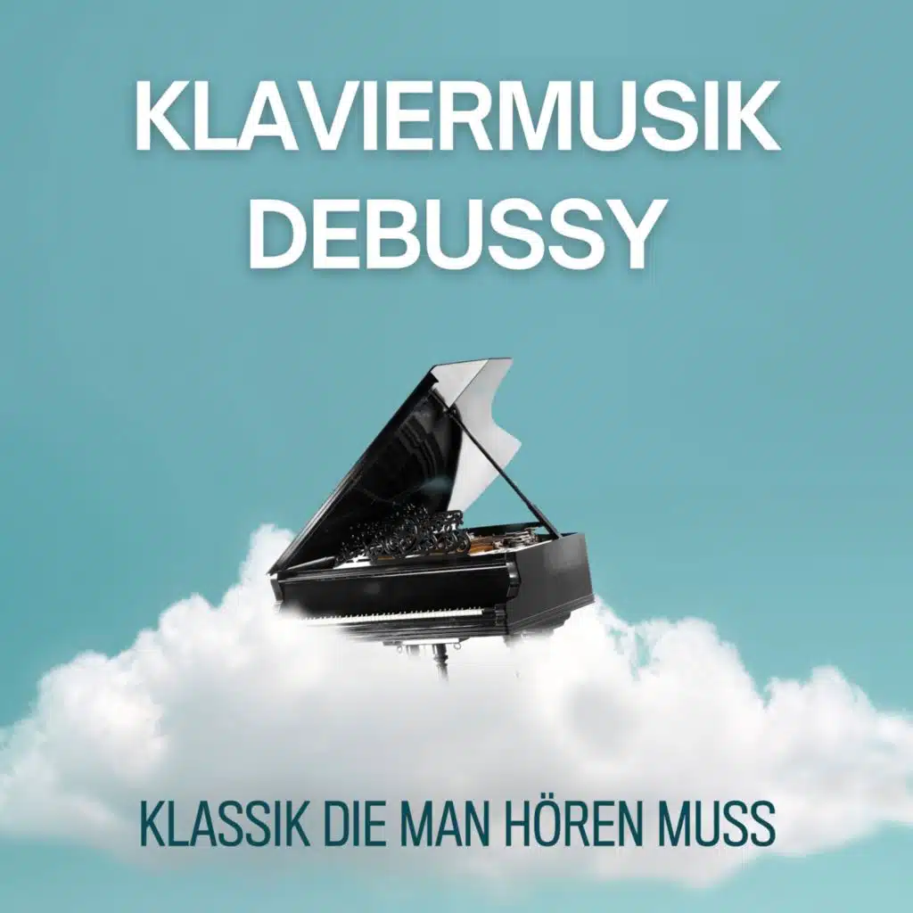 Klaviermusik Debussy - Klassik die man hören muss