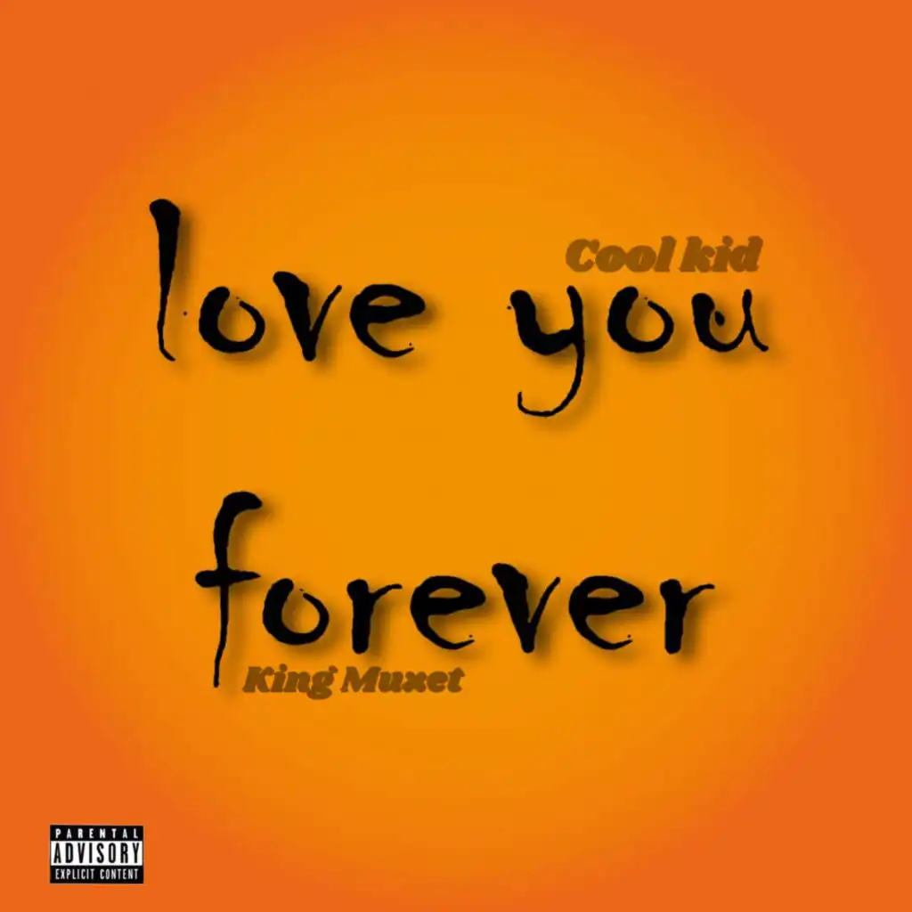 Love you forever (feat. King Muzet)