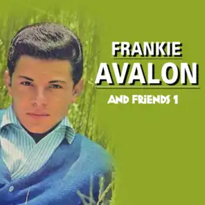 Frankie Avalon and Friends (Vol. 1)