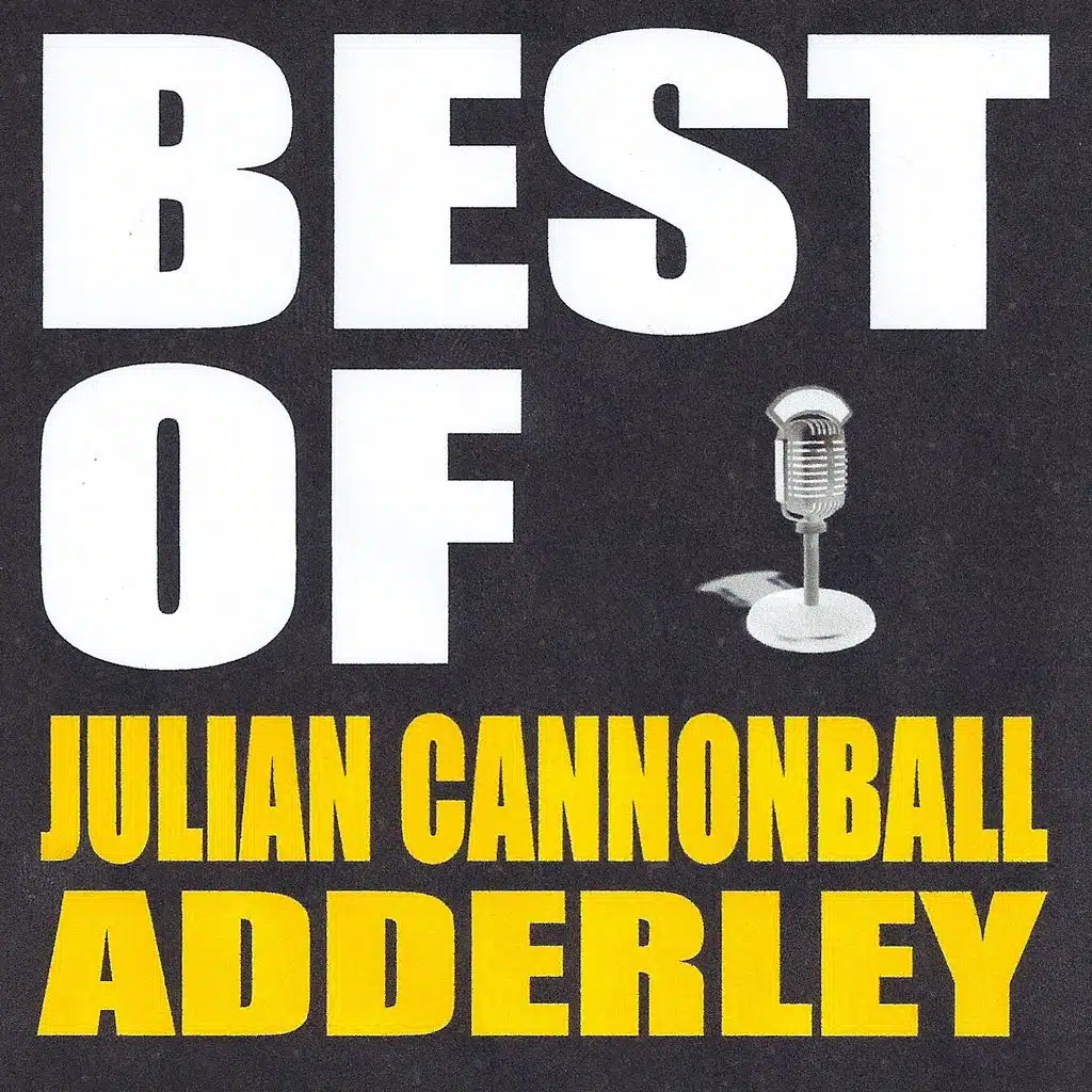 Best of Julian Cannonball Adderley