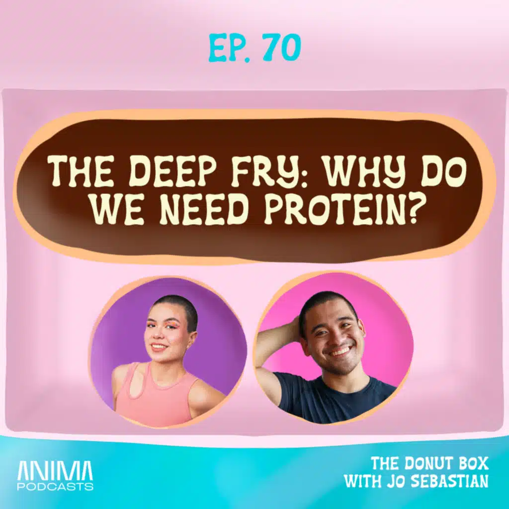 70: The Deep Fry: Why do we need protein?