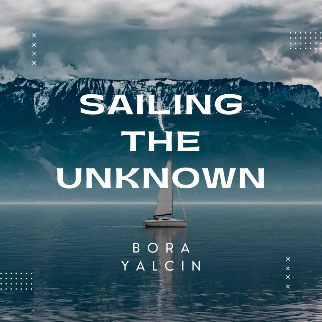 Sailing the Unknown