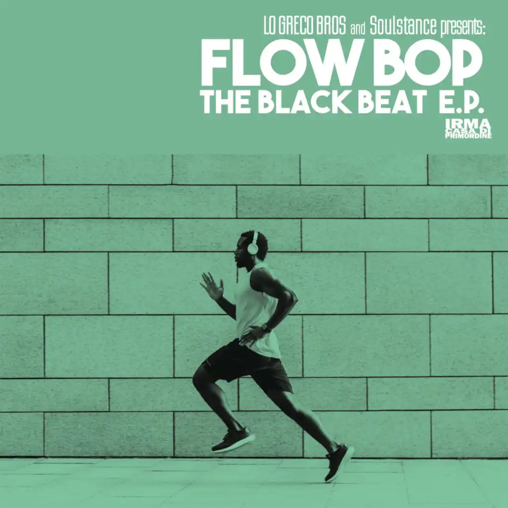 Flow Bop, Lo Greco Bros & Soulstance