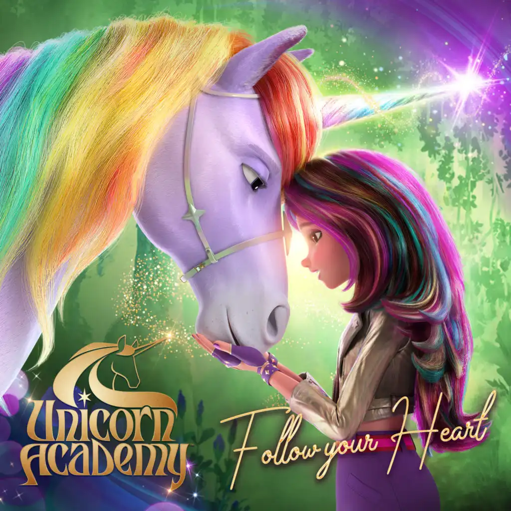 Follow Your Heart (From "Unicorn Academy")