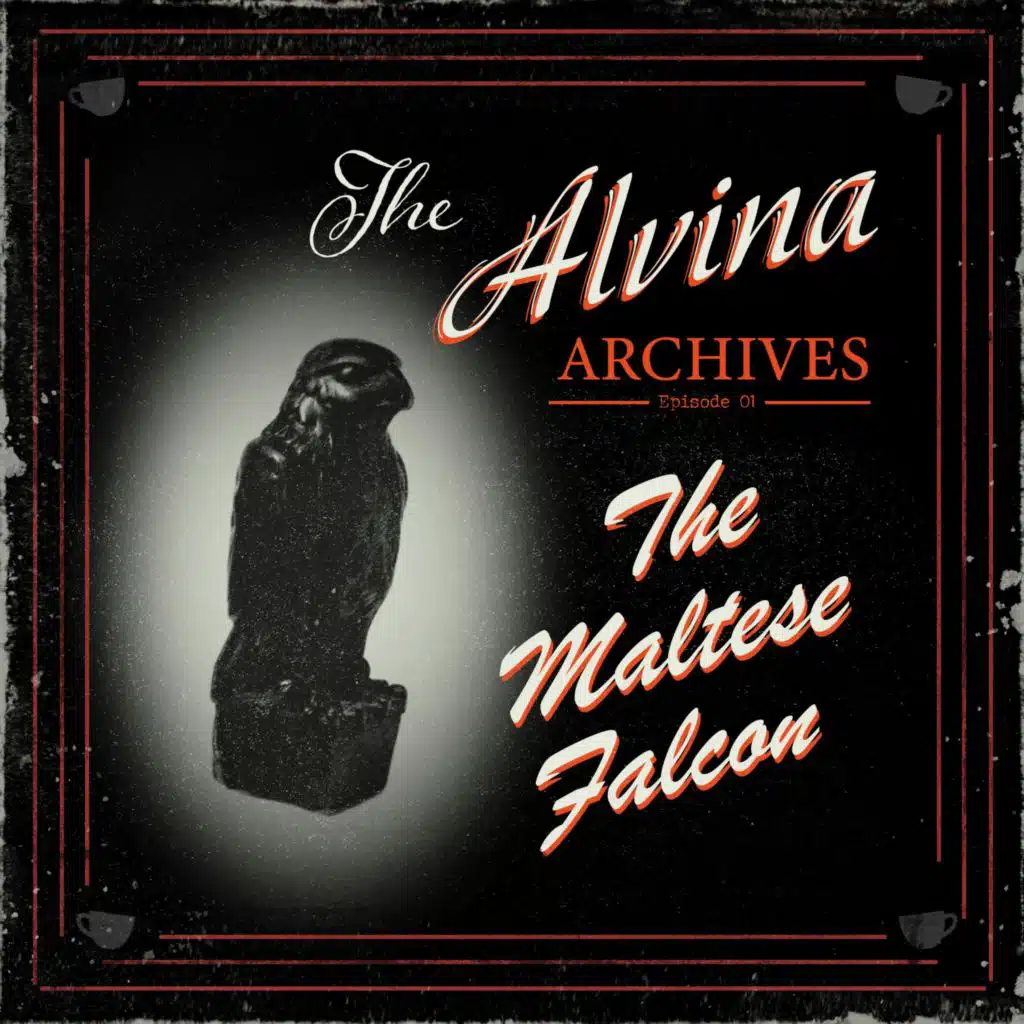 The Alvina Archives 1 - The Maltese Falcon