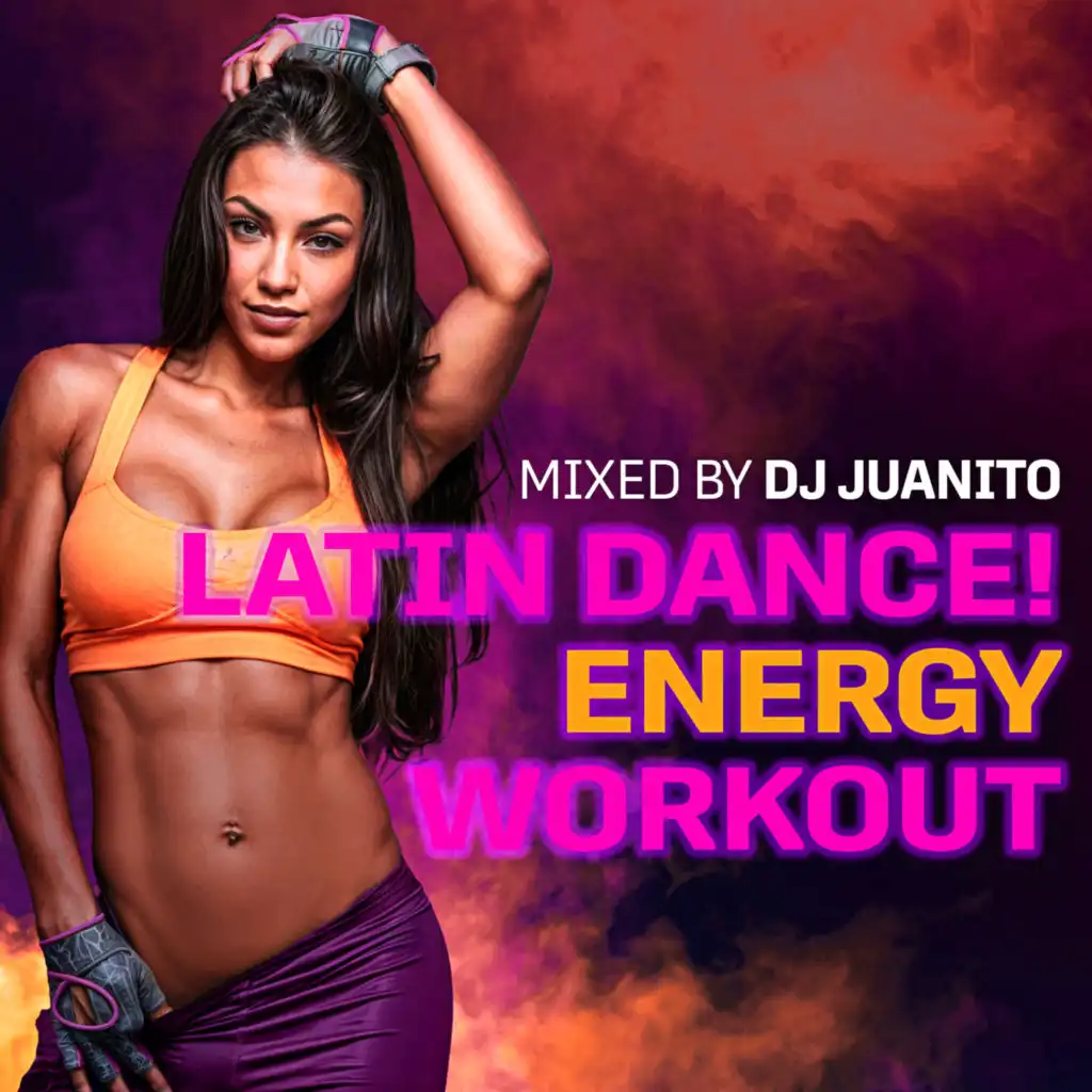 Latin Dance! Energy Workout (DJ Mix)