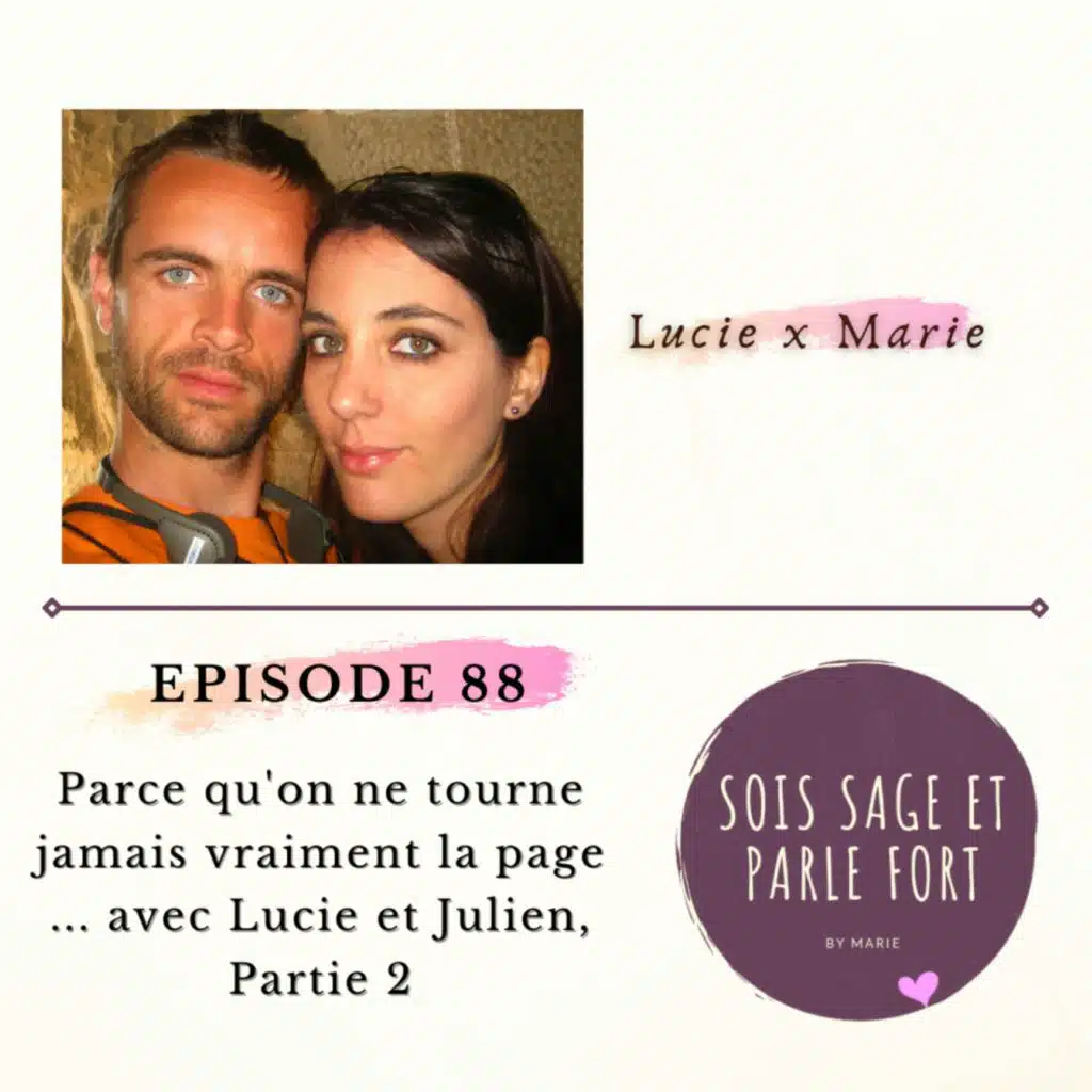 Le deuil : parce qu'on ne tourne jamais vraiment la page, avec Lucie et Julien, Partie 2