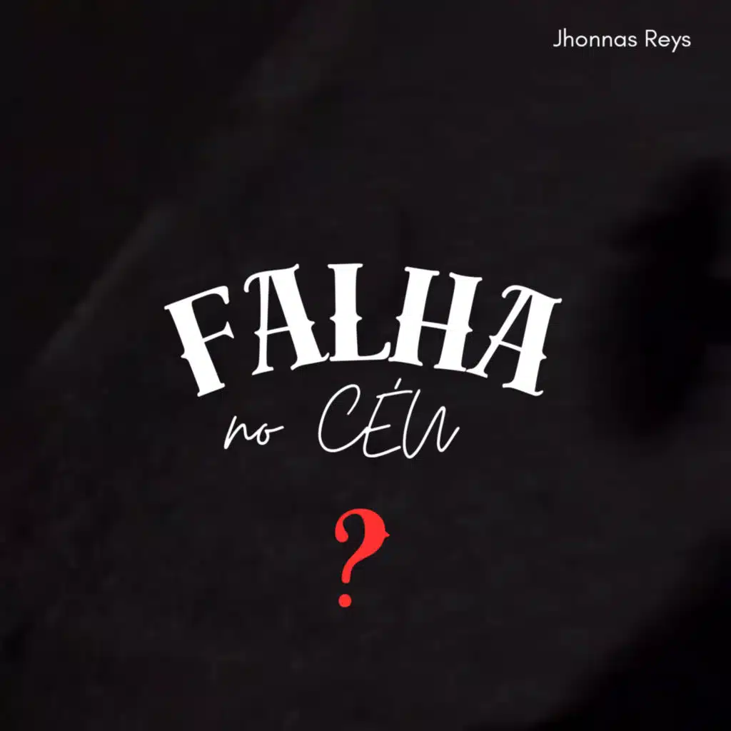 Falha no Céu? (feat. Jurrivh)