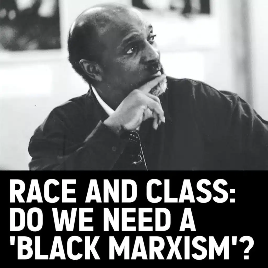 Race And Class: Do We Need A 'Black Marxism'? | Revolution Festival '23
