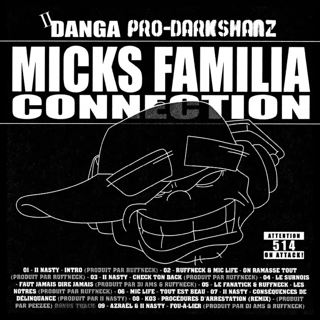 Micks Familia Connection (Attention 514 On Attack!)