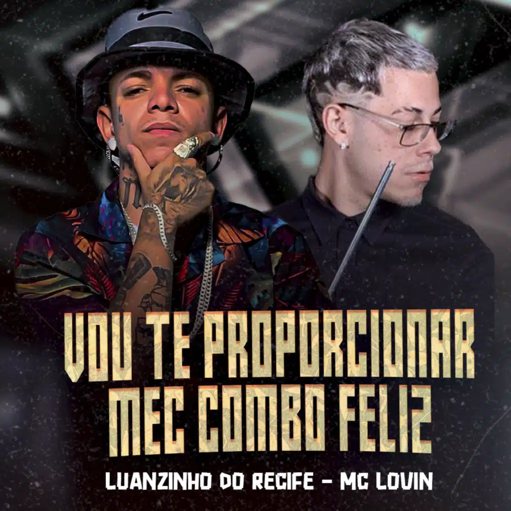 Vou Te Proporcionar Mec Combo Feliz (feat. McLOVIN)