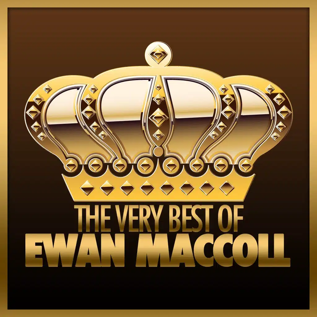 The Very Best of Ewan MacColl