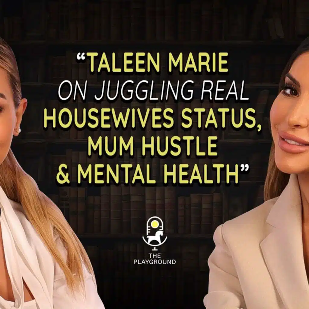 Taleen Marie on Juggling Real Housewives Status, Mum Hustle, and Mental Health