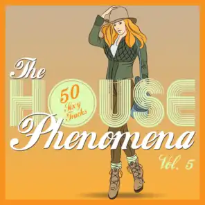 The HOUSE Phenomena - 50 Sexy Tracks, Vol. 5