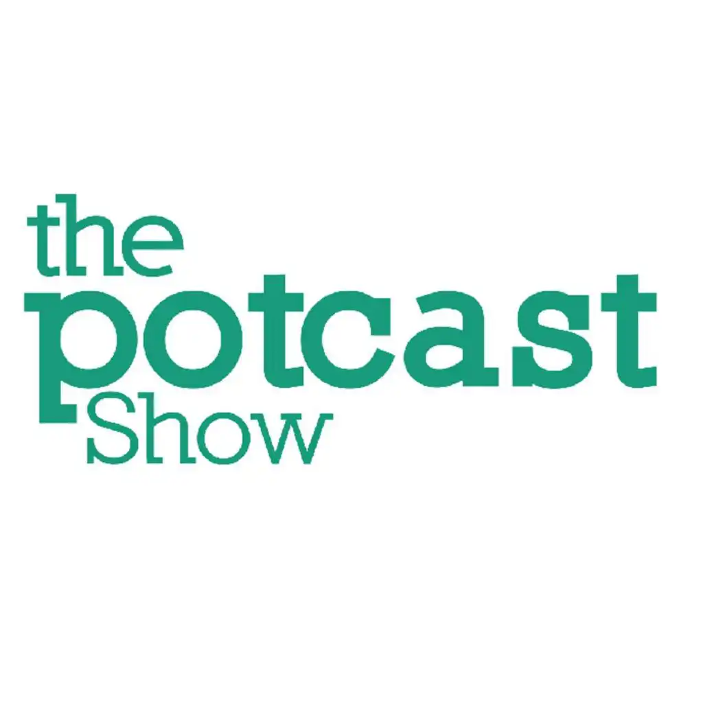 The Potcast Show