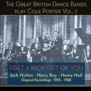 I Get a Kick out of You - Great British Dance Bands Play Cole Porter (1935 - 1938)