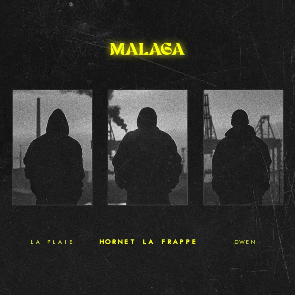 Malaga (feat. Dwen & La Plaie)