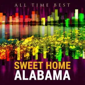 All Time Best: Sweet Home Alabama