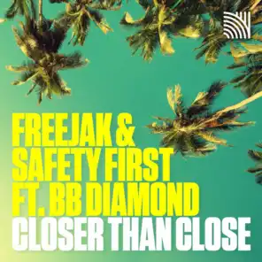 Closer Than Close (feat. BB Diamond)