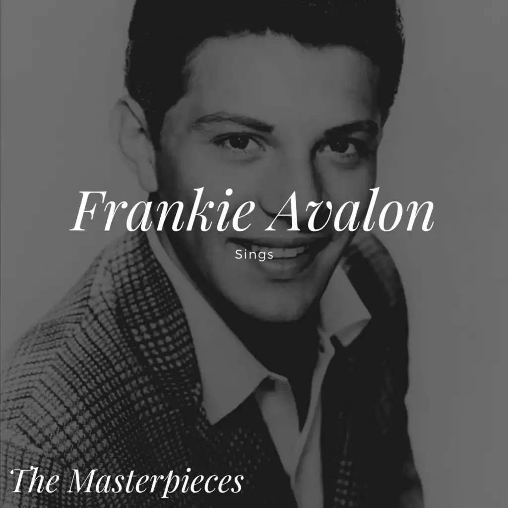 Frankie Avalon Sings - The Masterpieces