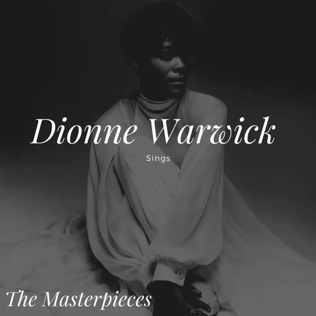 Dionne Warwick Sings - the Masterpieces