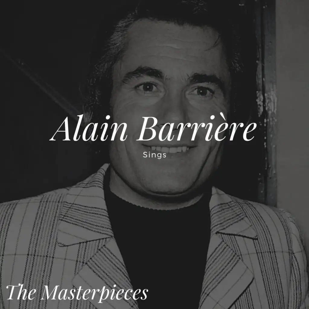 Alain Barrière Sings - The Masterpieces