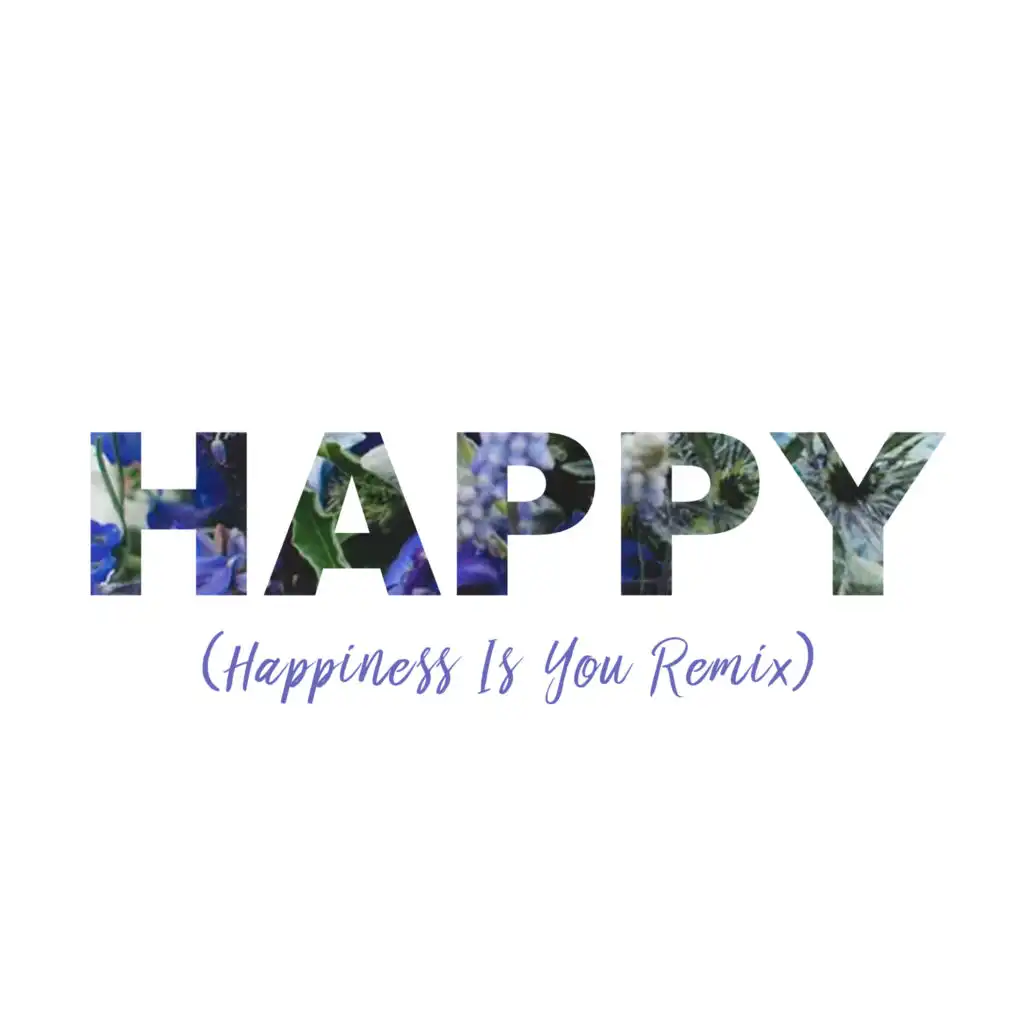 Happy (Happiness Is You Remix) [feat. Taryll Jackson]