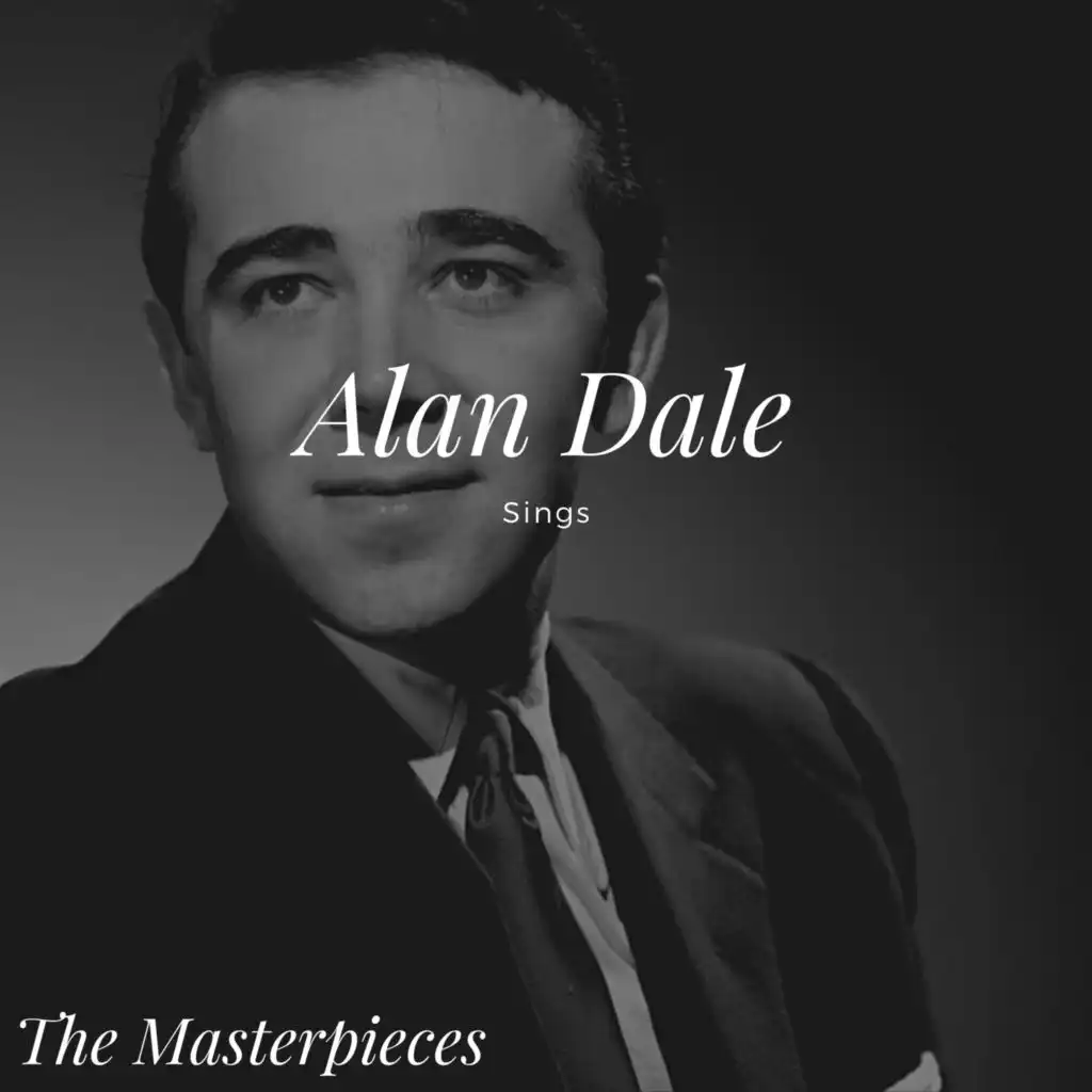 Alan Dale Sings - the Masterpieces