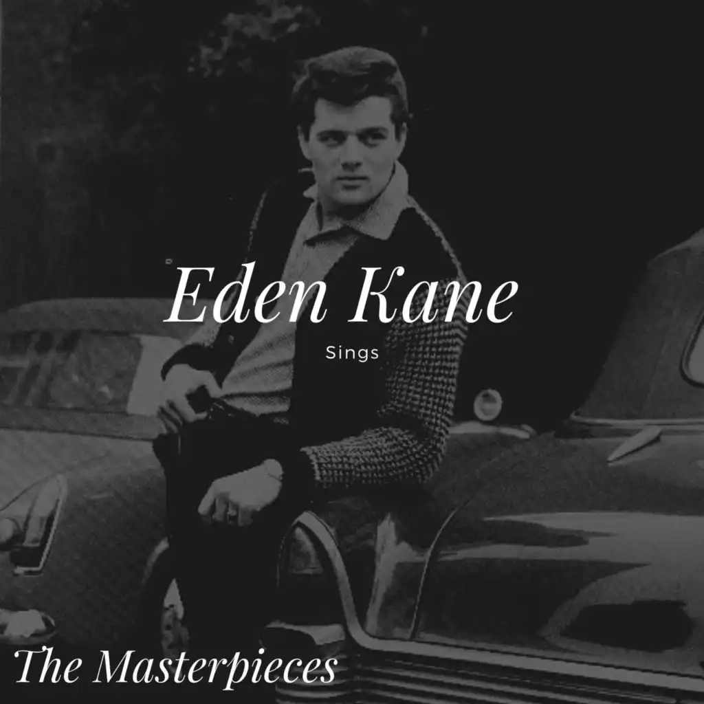 Eden Kane Sings - The Masterpieces