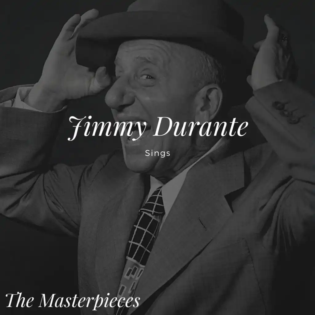 Jimmy Durante Sings - The Masterpieces