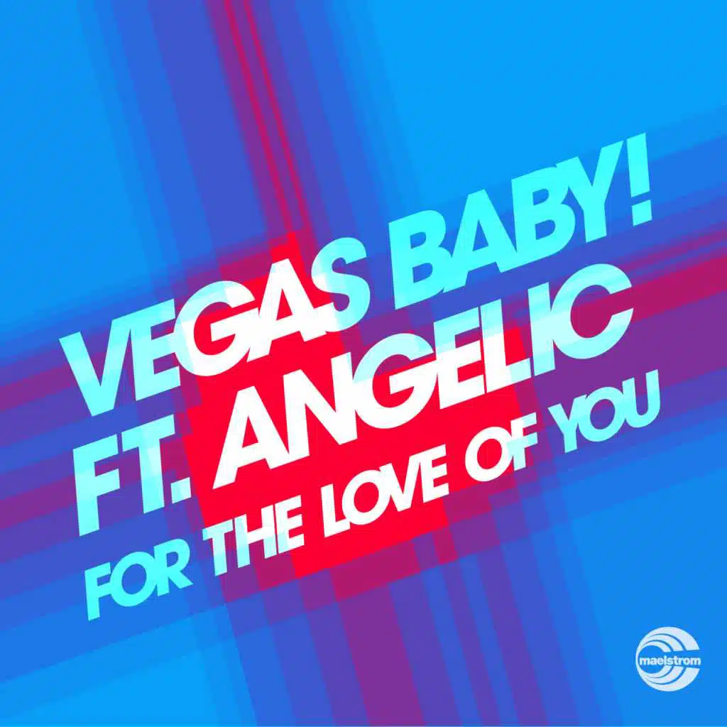 For the Love of You (feat. Angelic)