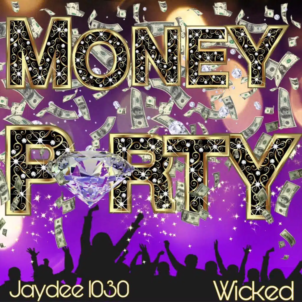 Money Party (feat. Wicked)