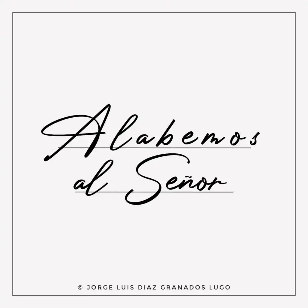 Alabemos Al Señor