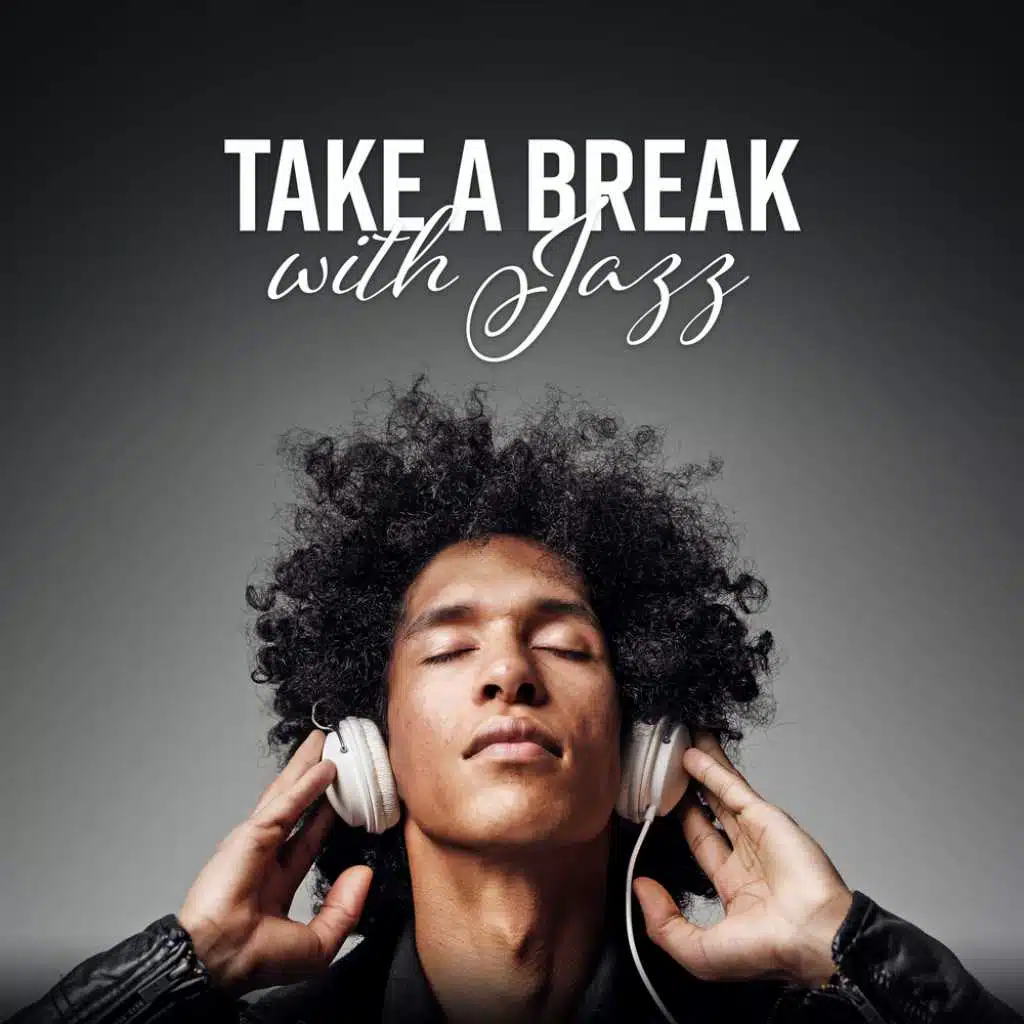 Take a Break with Jazz