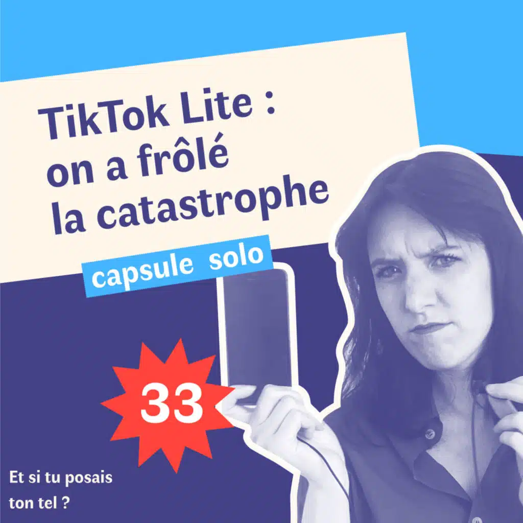 33. TikTok Lite : on a frôlé la catastrophe !