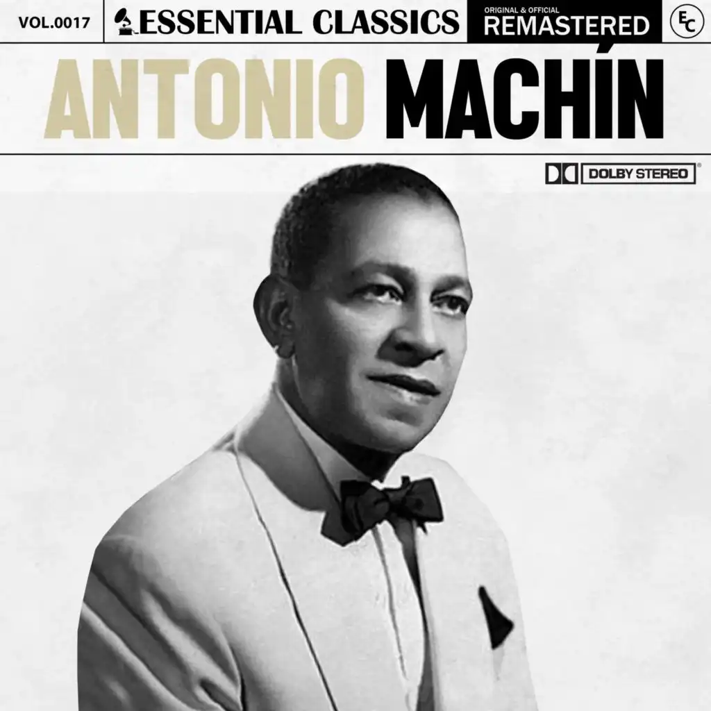Essential Classics, Vol. 17: Antonio Machín