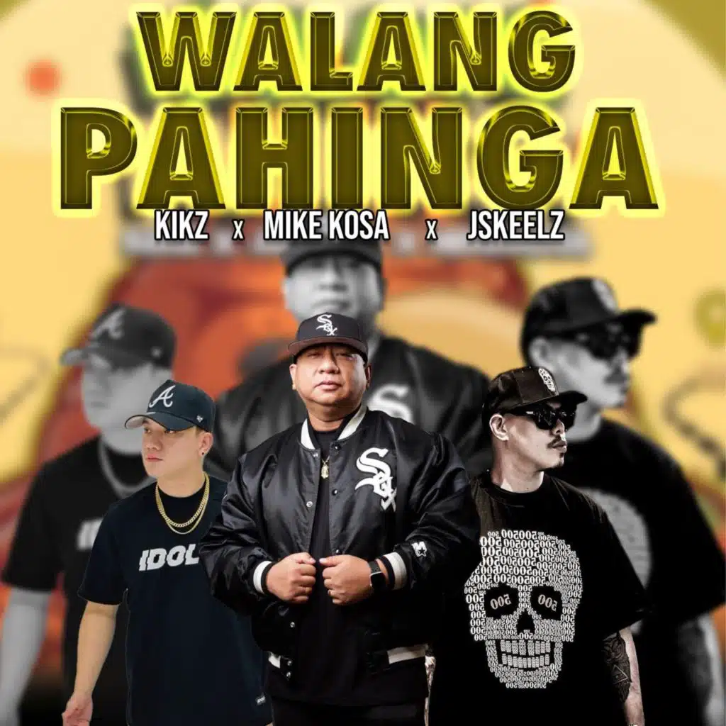 WALANG PAHINGA (feat. Mike kosa , Kikz)