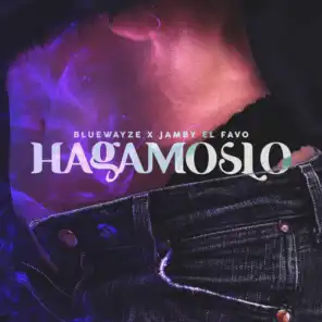 Hagamoslo (feat. Jamby El Favo)