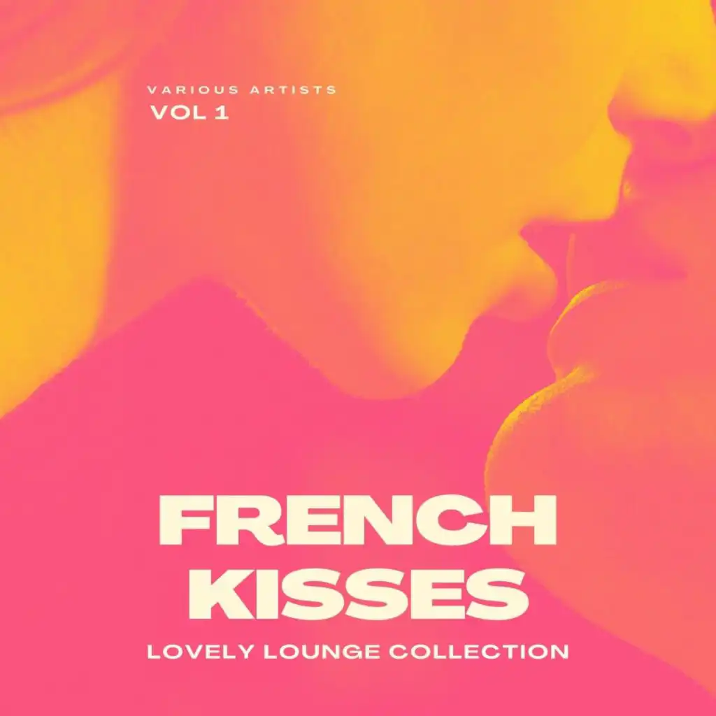 French Kisses (Lovely Lounge Collection), Vol. 1